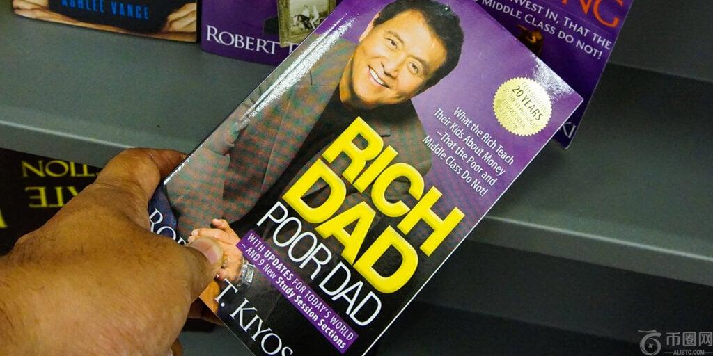 《富爸爸穷爸爸》作者不敢相信人们竟然不购买比特币 《富爸爸穷爸爸》作者不敢相信人们竟然不购买比特币